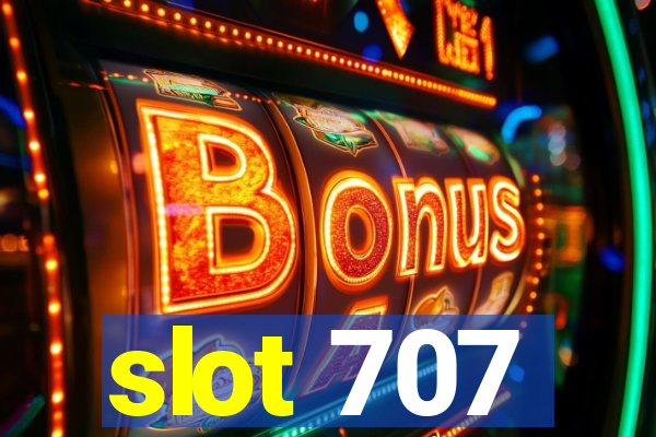 slot 707